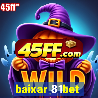 baixar 81bet